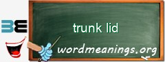 WordMeaning blackboard for trunk lid